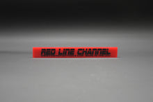 Load image into Gallery viewer, 6" Red Line Channel